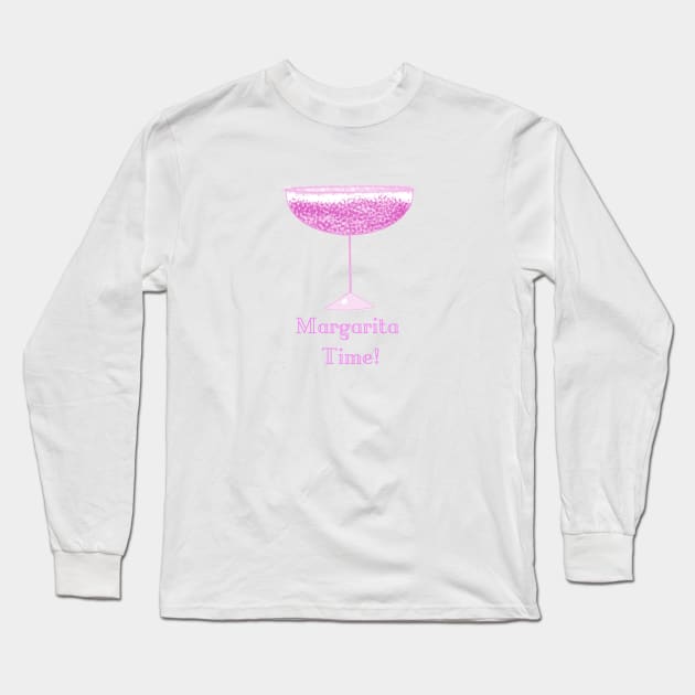 Margarita Time with a Pink Glass Long Sleeve T-Shirt by theidealteal